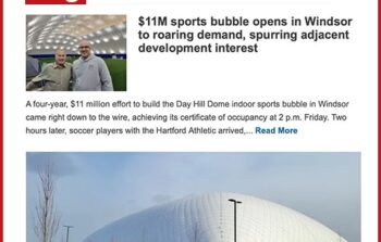 Hartford Business Journal – $11M sports bubble opens in Windsor to roaring demand, spurring adjacent development interest